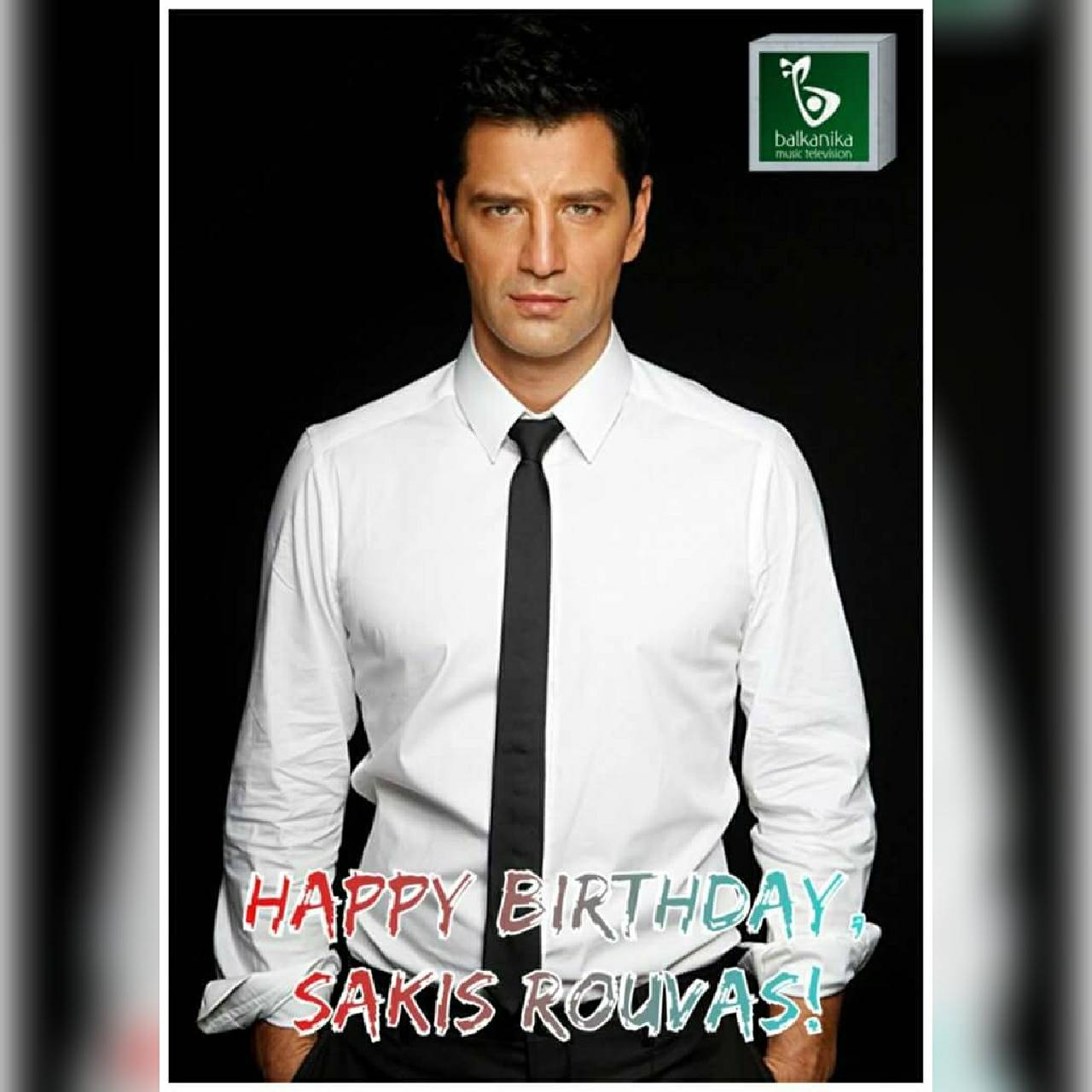 Happy birthday, Sakis Rouvas!           !      