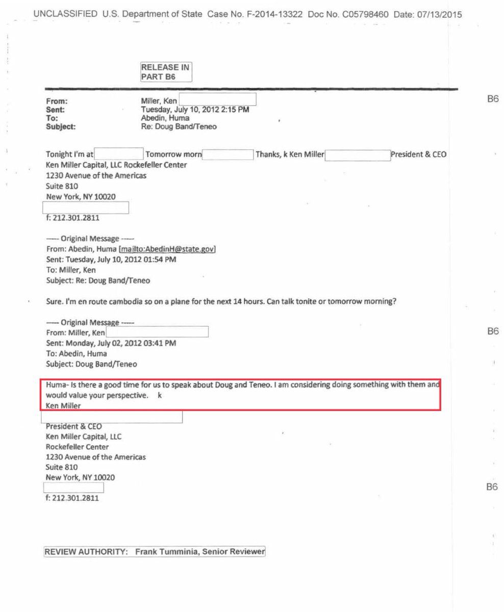 https://foia.state.gov/searchapp/DOCUMENTS/Litigation_F-2014-13322/C05798460.pdfAbedin collected paychecks simultaneously from Teneo, the State Department and the Clinton Foundation.In July 2012, Miller reached out to Abedin to seek her advice on whether he should join Teneo, emails made public through FOIA show.
