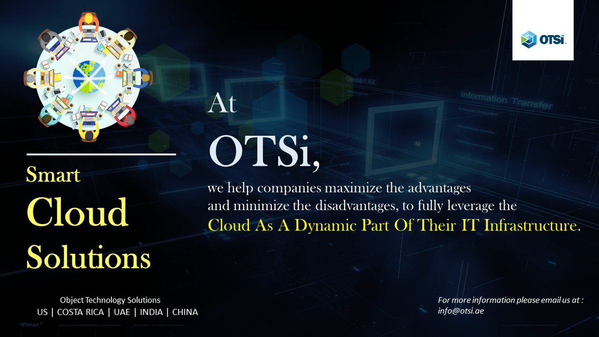 otsi_uae's tweet photo. At OTSi, we help companies maximize the advantages and minimize the disadvantages, to fully leverage the Cloud as a dynamic part of their IT infrastructure. https://t.co/Q61rxpfCdd #Cloud #OTSiMiddleEast https://t.co/BbkJUQorT9