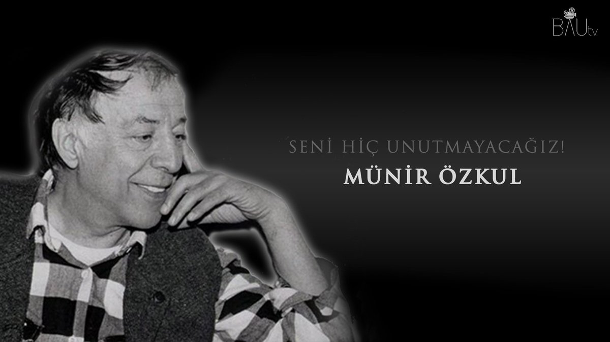 Türk sinema ve tiyatrosunun usta ismi Münir Özkul'u kaybettik.