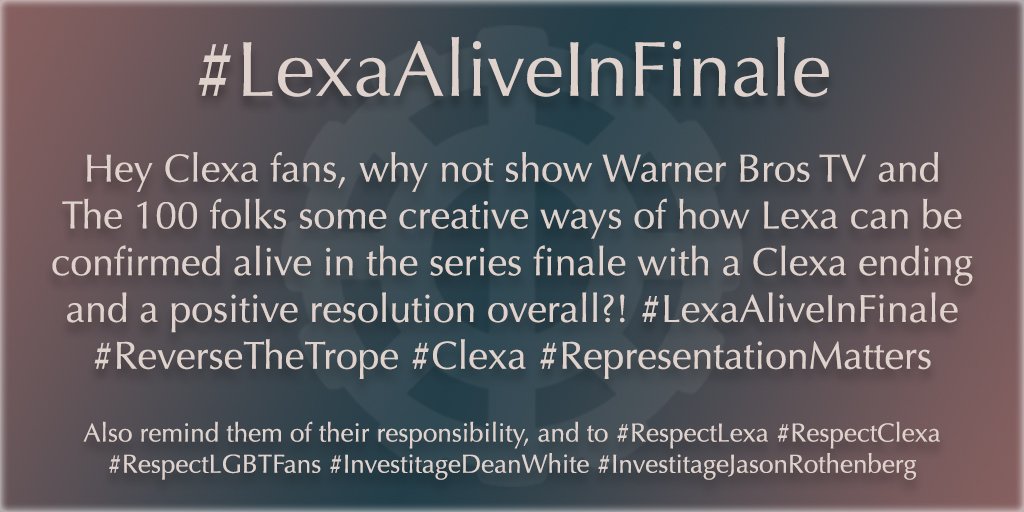 [REMINDER] If you wish for a positive resolution before T100 ends, don't be afraid to ask for it. It won't affect renewal, but would benefit those hurt by queerbaiting and Lexa's death, LGBT representation and ADC/EJT alike. One scene is all it takes. #LexaAliveInFinale #Clexa