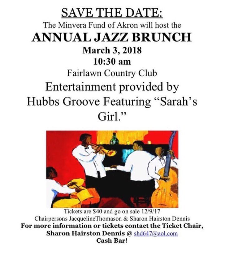 The Minerva Fund of Akron will be hosting their annual Jazz Brunch on Saturday, March 3rd, 2018. This excellent event will be held at the Fairlawn Country Club and entertainment will be provided by Hubbs Groove featuring Sarah's Girl! Purchase your tickets early!