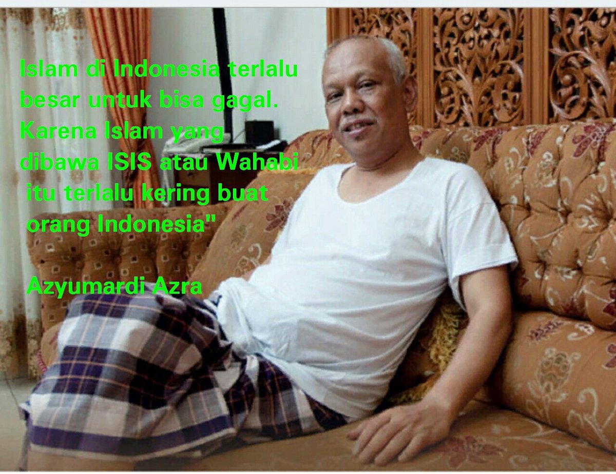 SerambiAzra's tweet photo. "Islam di Indonesia terlalu besar untuk bisa gagal. Karena Islam yang dibawa ISIS atau Wahabi itu terlalu kering buat orang Indonesia" https://t.co/SKRYIBCR2m
