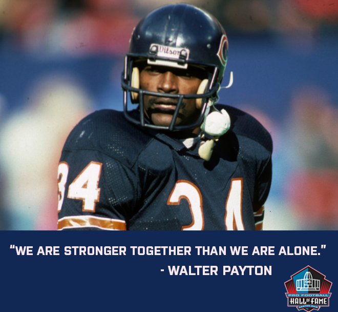"We are stronger together than we are alone." - HOF RB &amp; <a href="/ChicagoBears/">Chicago Bears</a> legend, Walter Payton #MotivationMonday #MondayMotivation #Motivate