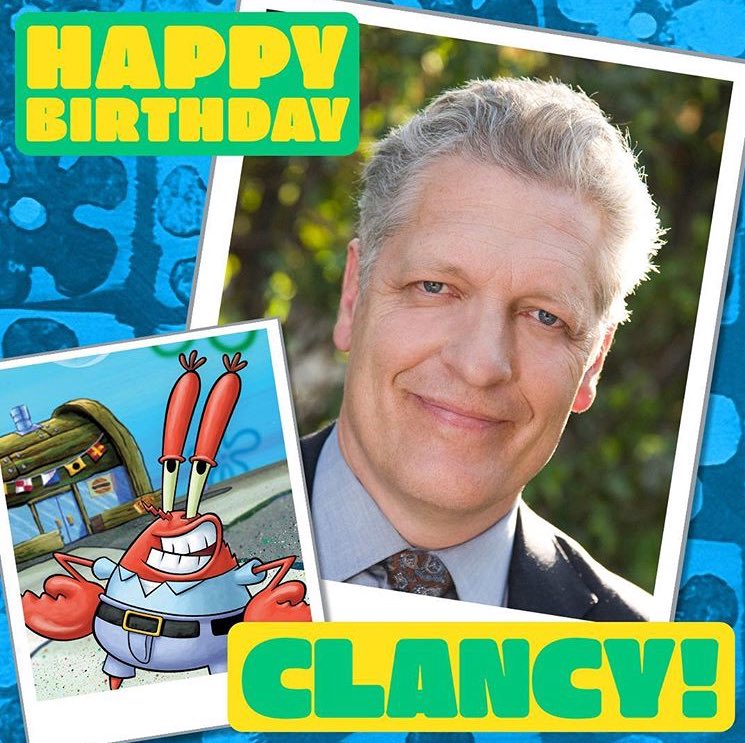 Happy birthday to Clancy Brown, the voice of Mr. Krabs on    