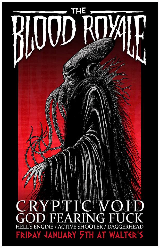 TONIGHT: The Blood Royale, God Fearing Fuck, Cryptic Void, Hell's Engine, Daggerhead and Active Shooter! 8 pm, all ages!