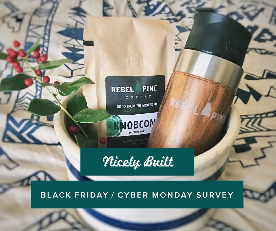builtnicely's tweet photo. There's still time to tell us how your BFCM went! Did we also mention that by taking the survey, you'll be entered into our contest for a chance to win FREE @rebel_pine coffee!? Don't delay and take our 5 minute survey here: https://t.co/9qXzuI1QJG #BFCM #nicelybuilt https://t.co/paRqCSLaz2