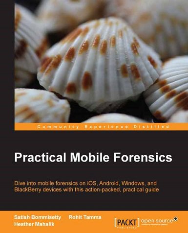 Dhabolt's tweet photo. Free @PacktPub eBook (until Jan. 18 19:00 EST): "Practical Mobile Forensics, First Edition" by Satish Bommisetty @satishb3, Rohit Tamma @RohitTamma and Heather Mahalik @HeatherMahalik #DigitalForensics #MobileDev #iOSDev #AppDev #Android #AndroidDev https://t.co/L3uq3XvTmE https://t.co/SG8fmdyoRz