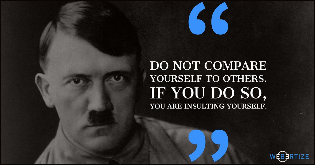 webertize's tweet photo. Do not compare yourself to others. If you do so, you are insulting yourself.
https://t.co/0FT3ountWR
#Digital #DigitalMarketing #Entrepreneur #SEOCompany #Webertize #adolfhitler #Hitler #QuotesForLife https://t.co/E5AbPhOjmj
