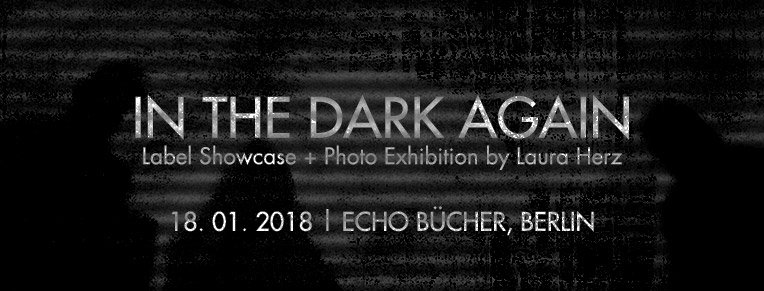 Laura Herz <a href="/Hrzmdchn/">Laura Herz</a> Photo Exhibition Opening + Snuffo's label In the Dark Again Label Showcase. Tonight from 7 to 10PM. Dark records &amp; fav synth tunes on the mix!