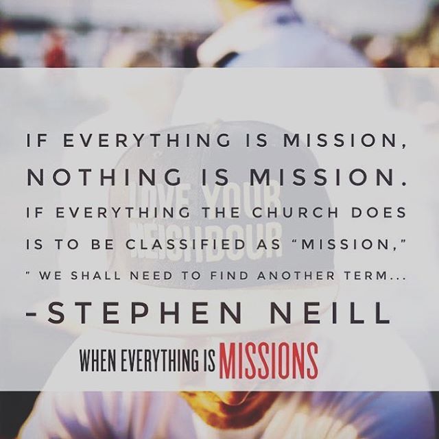 globalcast's tweet photo. Via @when_everything_is_missions - If everything is missions, nothing is missions. If everything the church does is to be classed as “mission,” we shall need to find another term... – Stephen Neill
#weimbook #missions #wheneverythingismissions #missiolo… https://t.co/75iMAB5ZGw https://t.co/VF0PF0MflZ