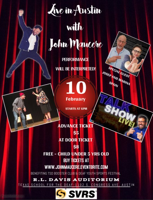 acc@aslit
Live in Austin! John Maucere will be performing at TSD!

Date: Saturday, Feb. 10th 
Time: 6pm CST
Location: R.L. Davis Audiorium at Texas School for the Deaf
$5 Advanced Ticket
$8 At Door
FREE- Child under 5 years old
johnmaucere.eventbrite.com