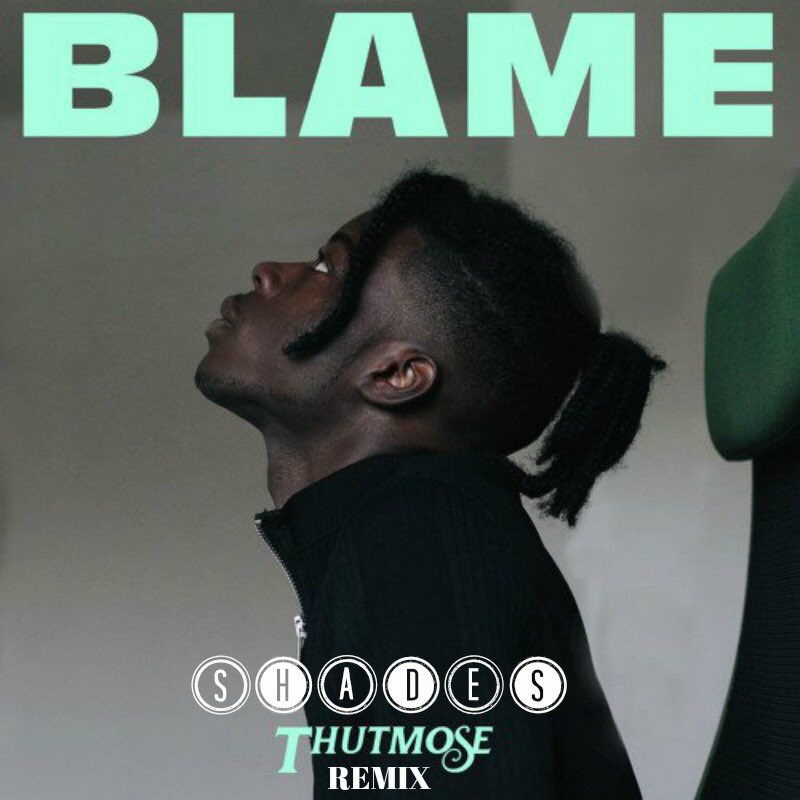 New remix for the homie <a href="/badboythut/">thutmose</a> 🙌 Listen here: bit.ly/Blame-SHADESre…