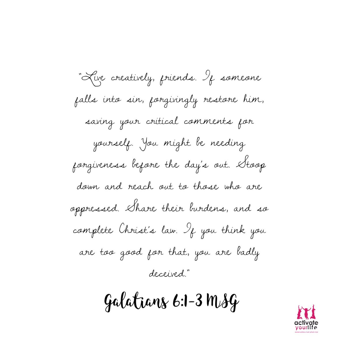 Activateyrlife's tweet photo. What a #challenge. Love how the message version has phrased these verses. #galatians #nottoogoodtohelpothers #shareeachothersburdens #helptheoppressed https://t.co/LEdIg4YyGl