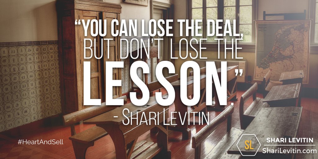 sharilevitin's tweet photo. You can lose the deal, but don't lose the lesson. #HeartAndSell #SalesTips #closeAsale #SalesTraining #SalesLeadership #Success https://t.co/i3U5YgT3ru