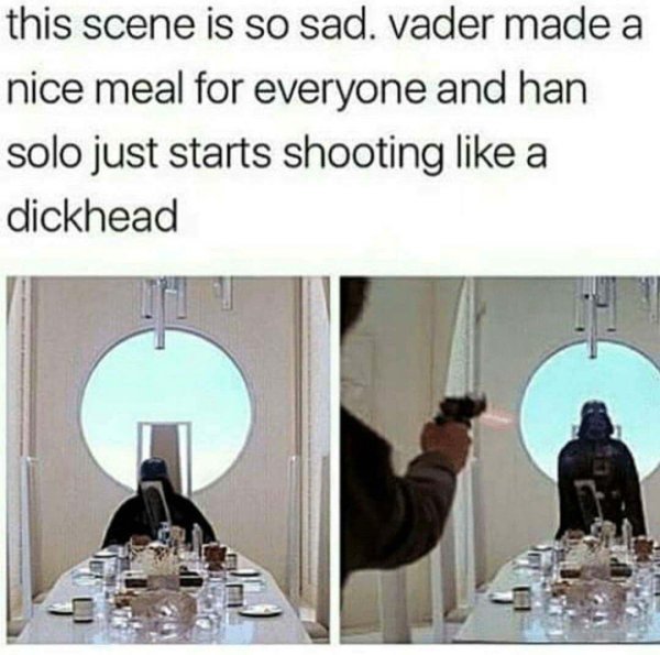 Vader really was a nice guy once you get past the chocking of random officers and murder of younglings.
