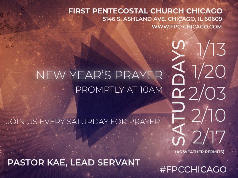 FPC_Chicago's tweet photo. Join Pastor Kae &amp; First Pentecostal Church Chicago this Saturday 1/20 at 10am for Prayer! 

#FPCChicago 
#PrayerStillWorks https://t.co/OFgyzB9YT0