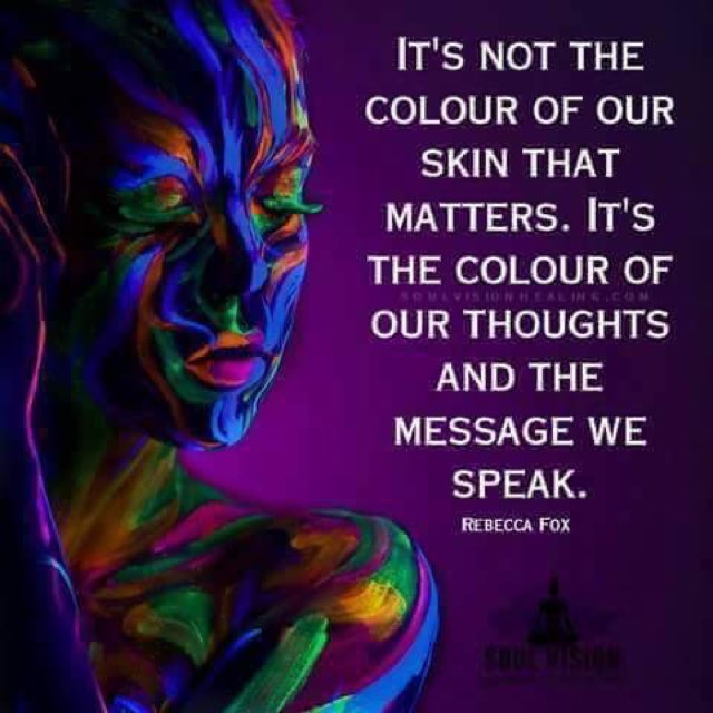 The Color of a Mans skin
Should not matter more 
Than the Color of
His eyes. MLK

#Inspiration
#Humanity #Gratitude