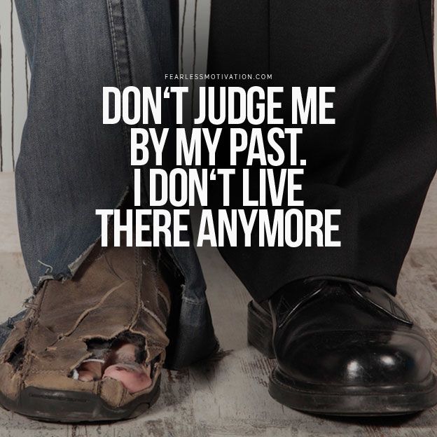 Don't Judge Me By My Past