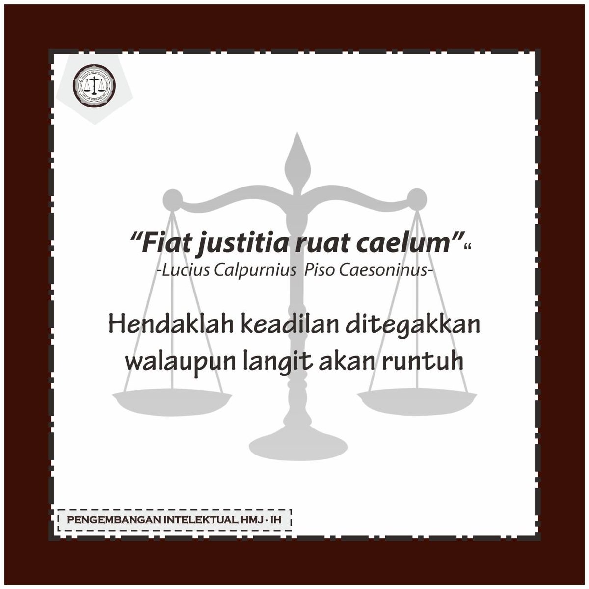 ilmuhukumuinbdg's tweet photo. 》PERS PRESENT《

[Bidang Pengembangan Intelektual HMJ-ILMU HUKUM UIN SGD BANDUNG]

•ONE DAY ONE TERM•

"Fiat Justitia Ruat Caelum"
Hendaklah keadilan ditegakkan walaupun langit akan runtuh.

#HMJILMUHUKUM #UINSGDBANDUNG #ILMUHUKUM #HUKUM #INFOBANDUNG #JUMAT https://t.co/s2qdbc4wc8