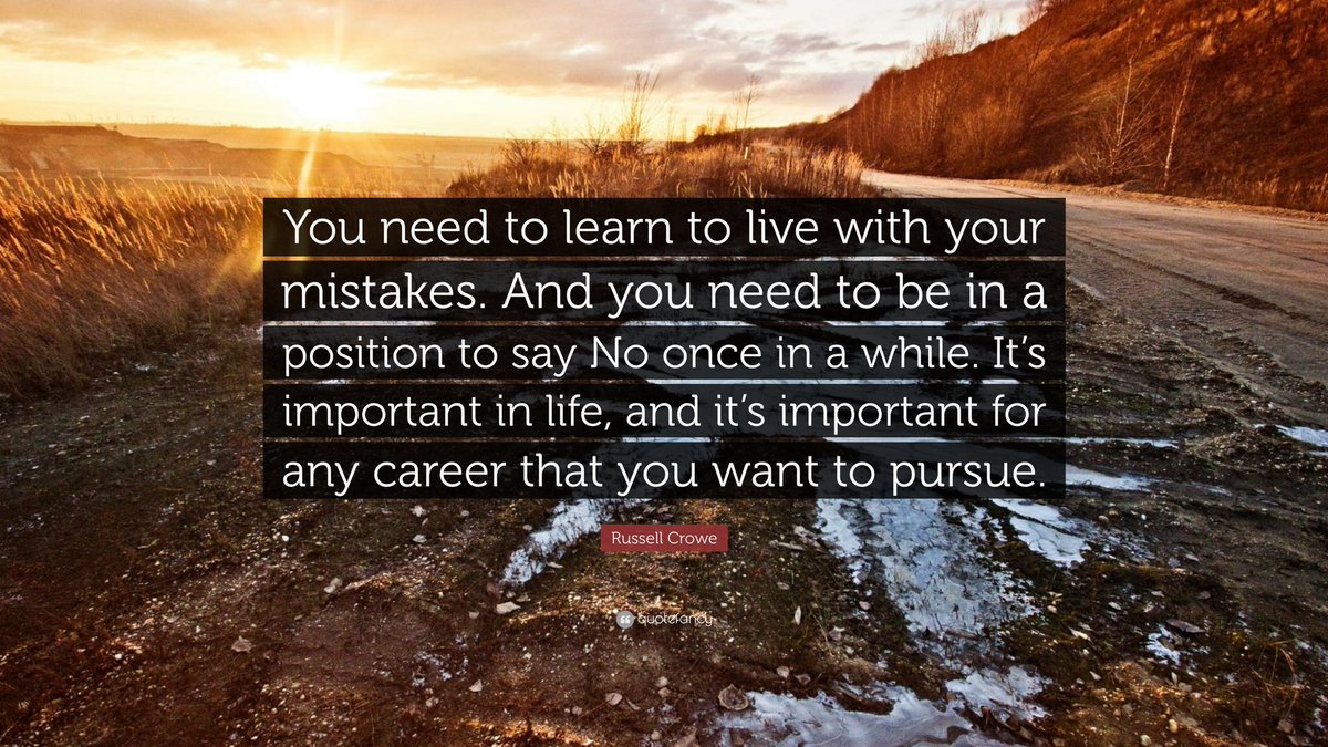 mooruss's tweet image. "You need to learn to live with your mistakes. And you need to be in a position to say No once in awhile. It's important in life, and it's important for any career that you want to pursue." ~ @russellcrowe