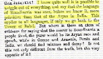 This 'Philologist' or 'linguist' or 'Indologist' or whatever he called himself actually believed that all languages on Earth are descended from the biblical Tower of Babylon. Yes! Even sanskrit. The Vedic Aryans and their Sanskrit were born when Jehovah cursed Babylon!Wah!