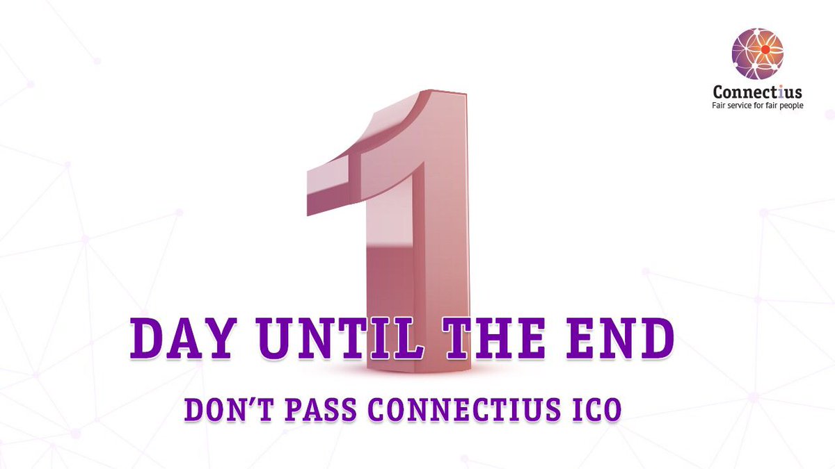 connectiusteam's tweet photo. Just one day until the end of #ConnectiusICO 
DON‘T pass your chance and buy Connectius Tokens on https://t.co/RSnQTRDbvo https://t.co/E3pufP8HLv