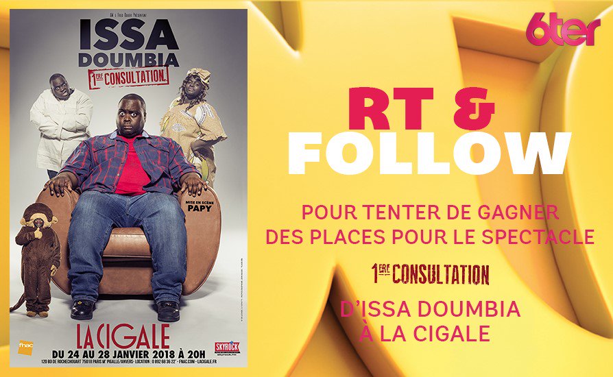 6ter's tweet photo. RT + Follow et tentez de remporter 2 places pour le spectacle #1ereConsultation d'@IssaDoumbia à @LaCigaleParis ! https://t.co/df0O1zW4rE