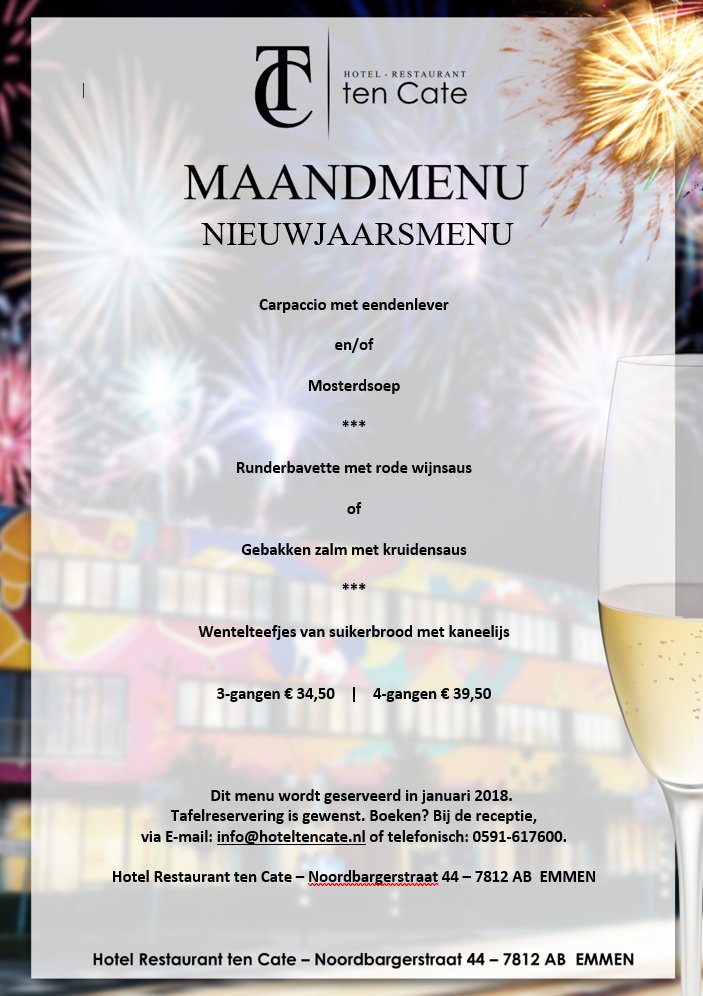 Kom genieten in ons restaurant voor een heerlijk nieuwjaarsmenu! Voor reservering 0591-617600