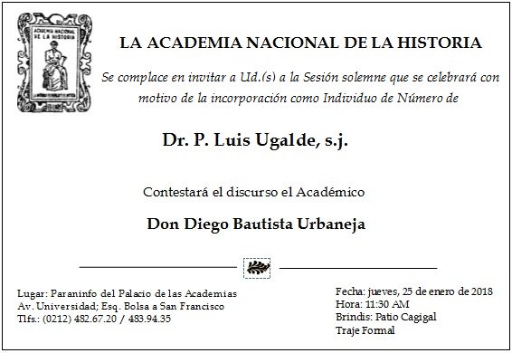 enlaucab's tweet photo. Nos complace anunciar que el próximo 25 de enero a las 11:30 am, en el Paraninfo del Palacio de las Academias, será el acto solemne en el que se celebrará la incorporación del Dr. P. Luis Ugalde, s.j como Individuo de Número a la Academia Nacional de la Historia. https://t.co/bXQIkfxbDU