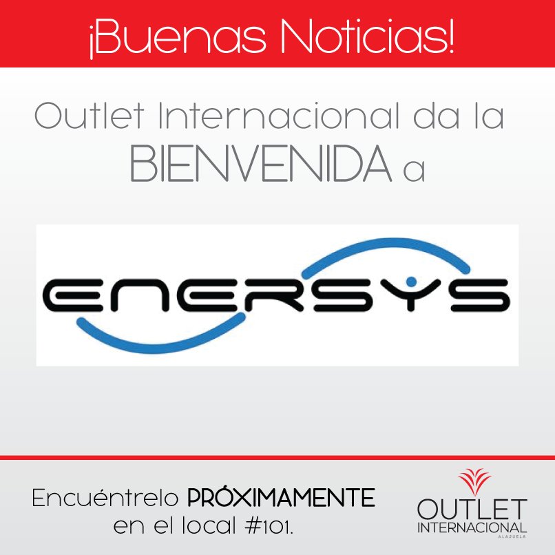 OutletIntAlajue's tweet photo. ¡BUENAS NOTICIAS! @OutletIntenacionalAlajuela le da la BIENVENIDA a Enersys. Búsquelos próximamente en el local 101. Enersys  Costa Rica https://t.co/3jSaidRrZn
