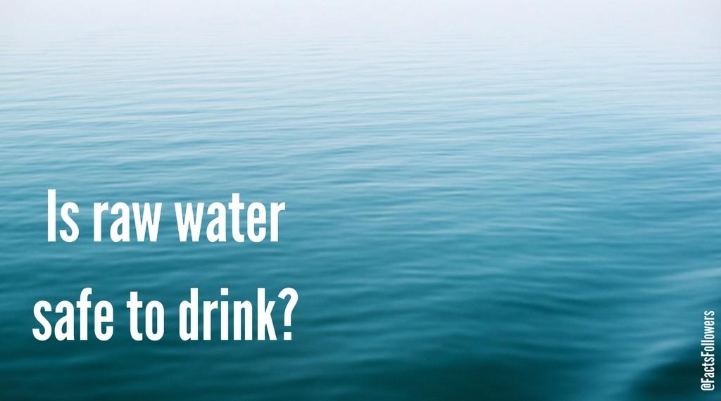 FACTSFollowers's tweet image. This early in the new year, we’re faced with a brand new (and seriously risky) food #fad: #rawwater! - bit.ly/2COTGDA