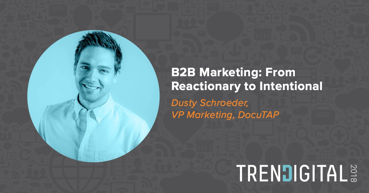 TrendigitalConf's tweet photo. Is your #b2b marketing reactionary when it should be intentional? Learn more with @DustySchroeder at 2 p.m.! #trendigitalsf https://t.co/9sTXKwRKiG