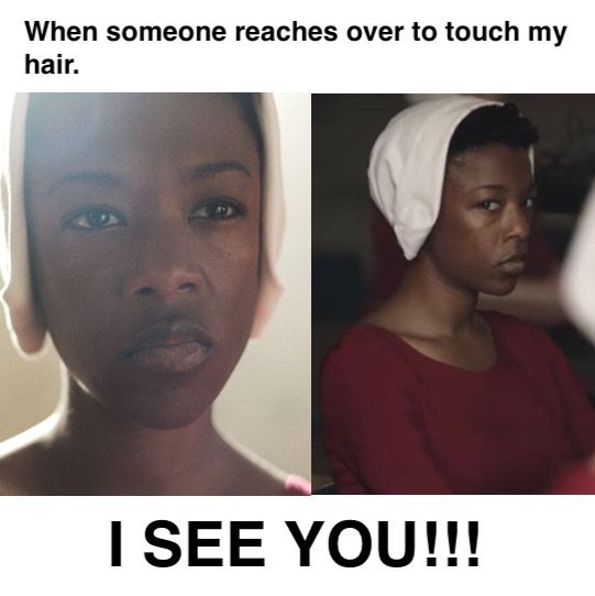 Sunset_Service's tweet photo. I know that look... and NO! LOL #Youcanttouchmyhair #race #real #gender #popculture #PhoebeRobinson https://t.co/WiRpbQElJb