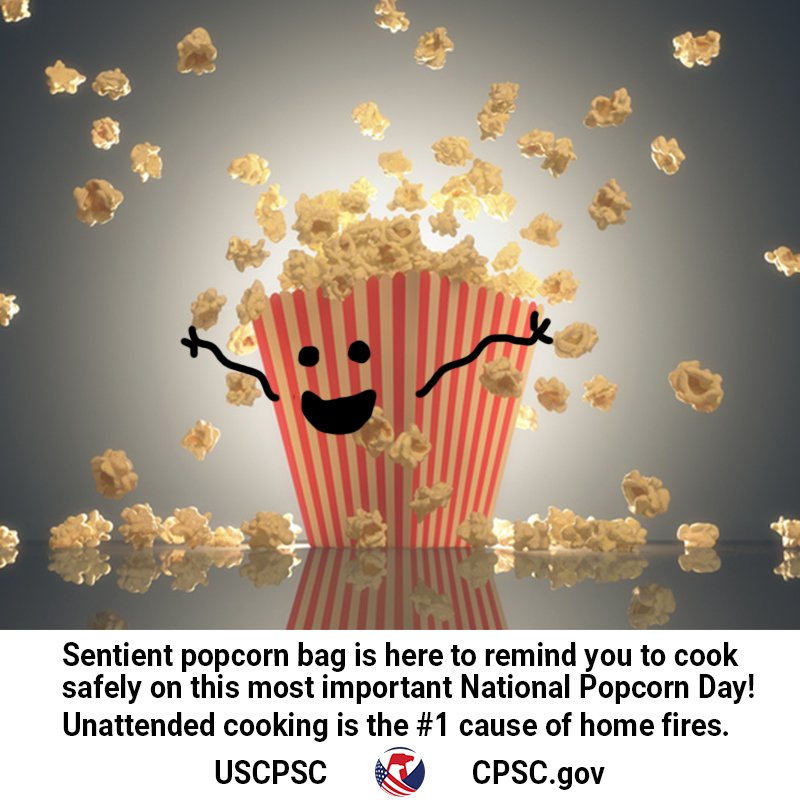 A living bag of popcorn with a big smile on it's face and it's arms raised up is reminding people to cook safely and that unattended cooking is the number one cause of home fires.