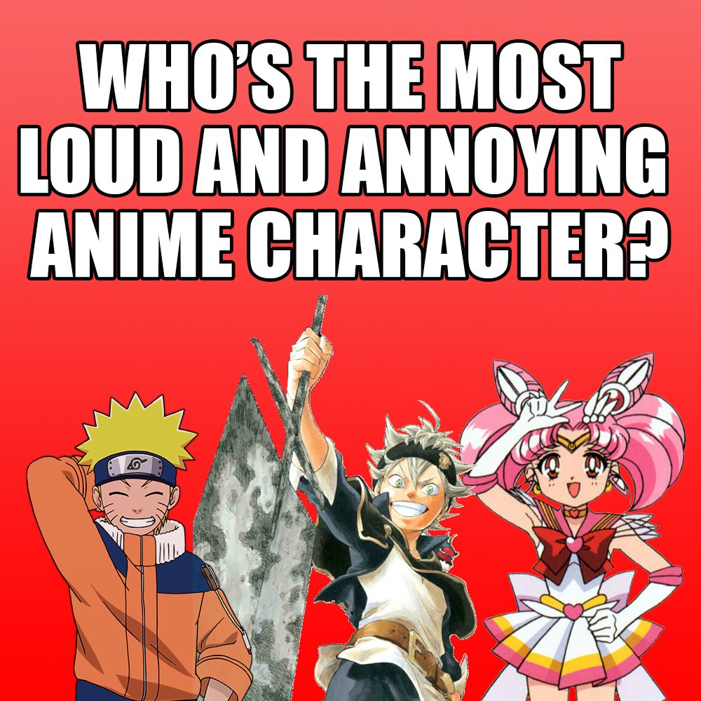 Loot Anime on Twitter Some anime characters are really loud and annoying  Whos the worst httpstco7j6GEcjfgI  Twitter