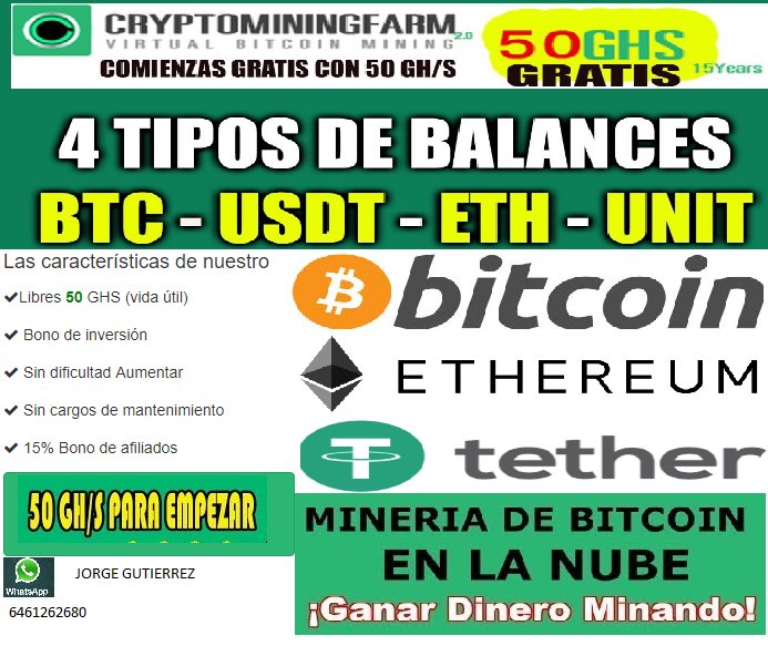 CRYPTOMININFARM MUY INTERESANTE
CryptoMining Farm Te Regala 50 GHS de poder de mineria de BITCOIN, ETHERIUM, THETER solo por registrate.
MAS 15% DE GANANCIA POR CADA PERSONA QUE COMPRE PODER DE MINERÍA 
no necesitas tener la CPU prendida
Registrate---? goo.gl/WLWiF8