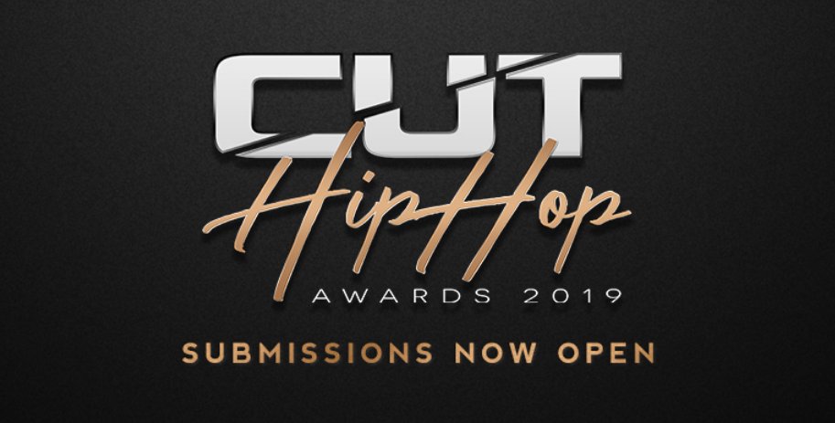 The 4th Annual Cut Hip Hop Awards 2019! Submissions Now Open! 
 Click Link:
 cuthiphopawards.com/submission/
 #cuthiphopawards2019
