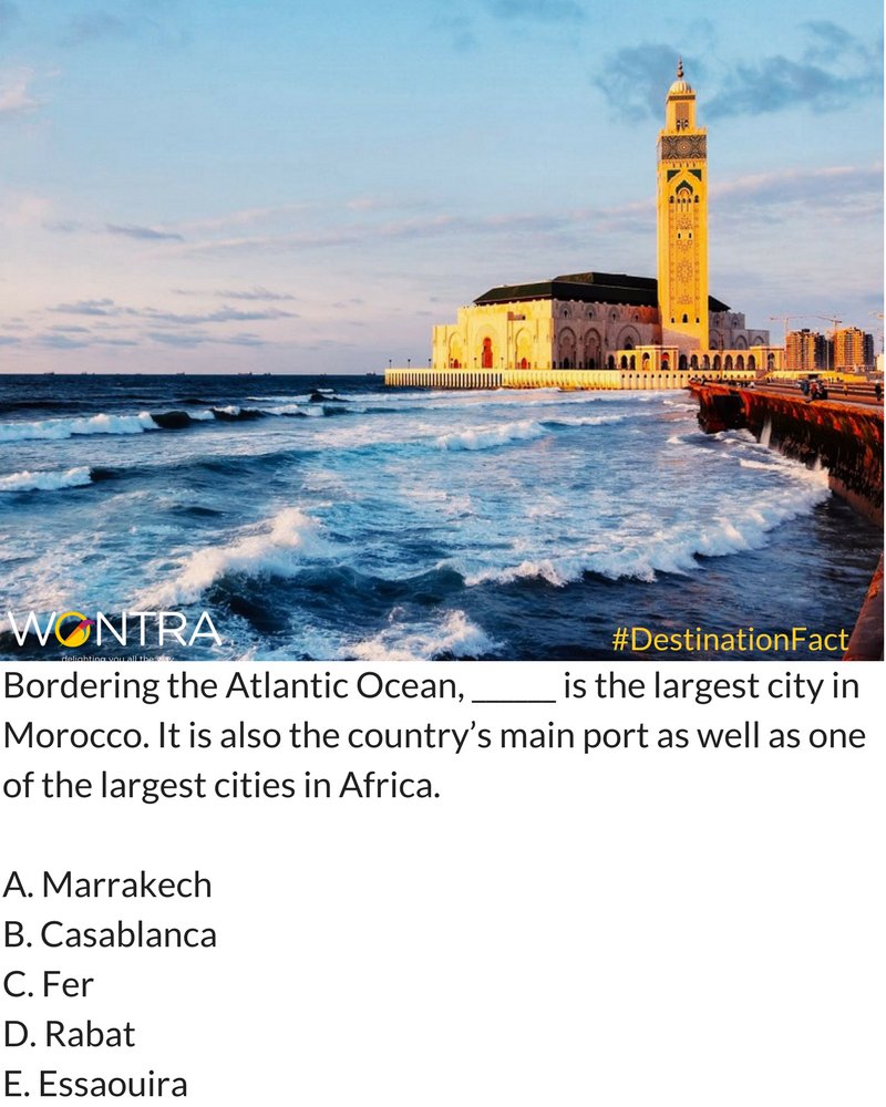 wontratravels's tweet photo. #DestinationFact
______ is both Morocco's largest and port city.
#TravelFacts #Travel #Wontra https://t.co/hZSMV7RxEf