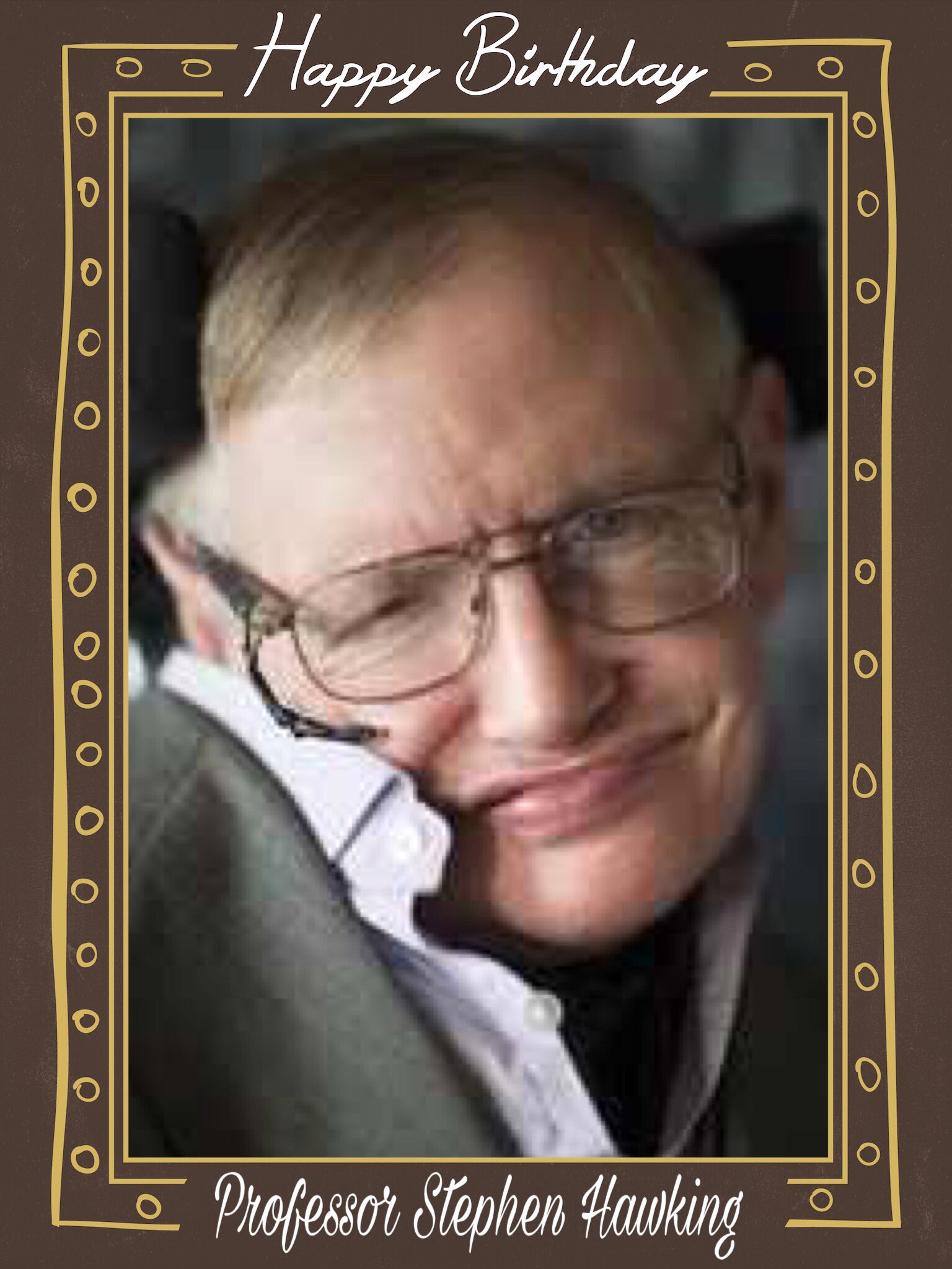 Happy Birthday professor Stephen Hawking, Douglas Wilmer, Lucy Winkett, Rachel Friend, Freddie Stroma & Jamie T    
