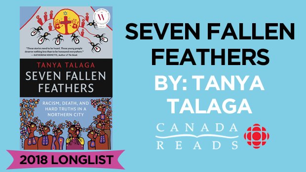 SEVEN FALLEN FEATHERS by <a href="/TanyaTalaga/">Tanya Talaga</a> has been longlisted for the 2018 <a href="/cbcbooks/">CBC Books</a> #CanadaReads! bit.ly/2FeVDLv