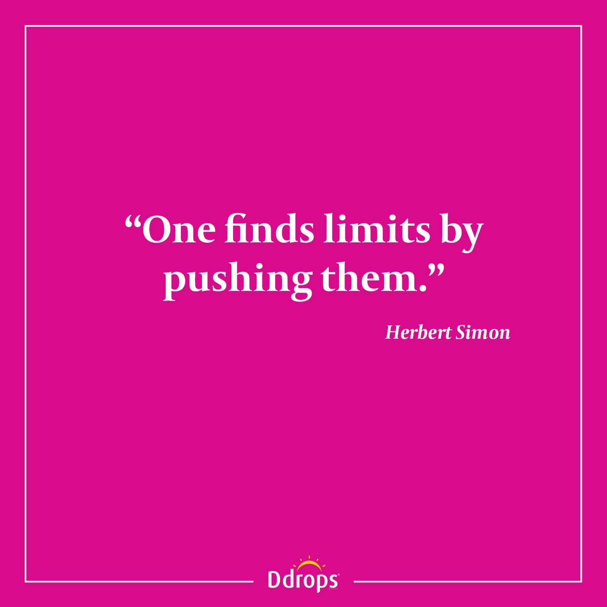 Ddrops's tweet image. "One finds limits by pushing them." #DropQuote #QOTD #MondayMotivation