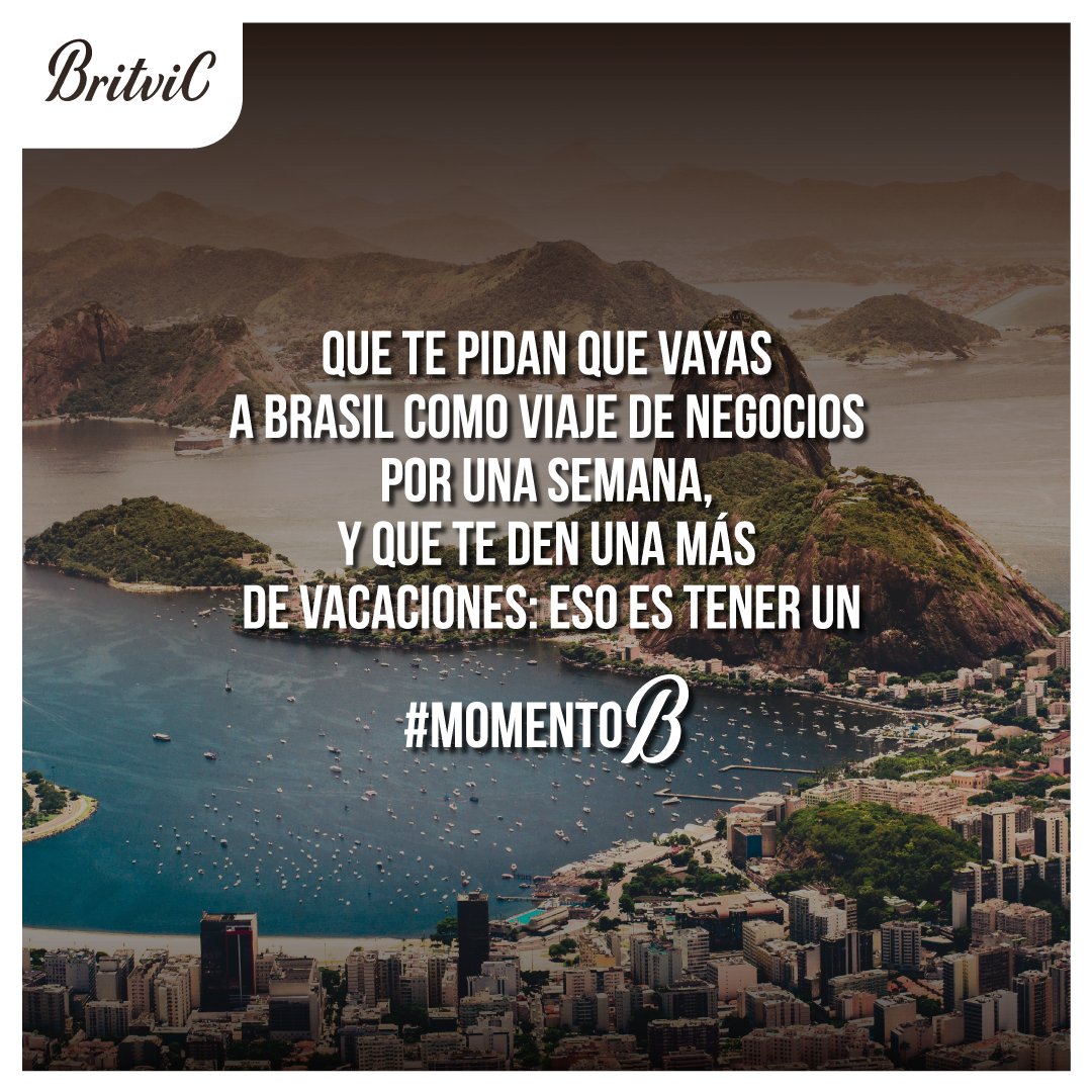 Que te pidan que vayas a Brasil como viaje de negocios por una semana, y que te den una más de vacaciones: eso es tener un #MomentoB