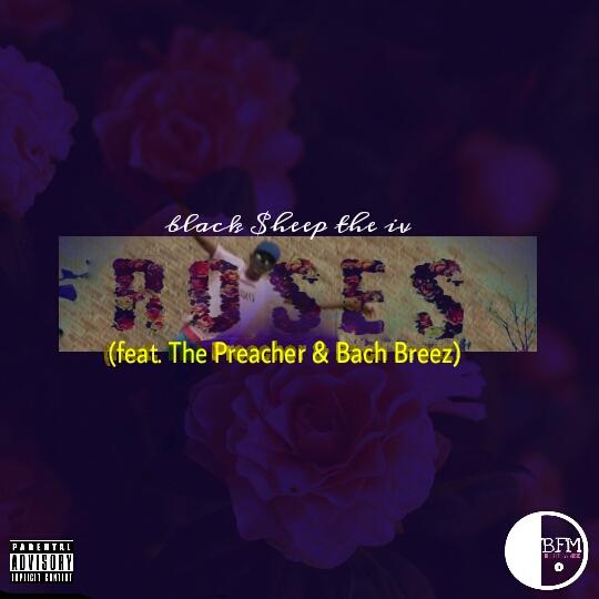 blacksheep_bfm's tweet photo. Coming soon... #February14th🔥Roses (feat. The Preacher &amp; @BachBeez ) 🌹🌹 https://t.co/WzhfLFWDVh