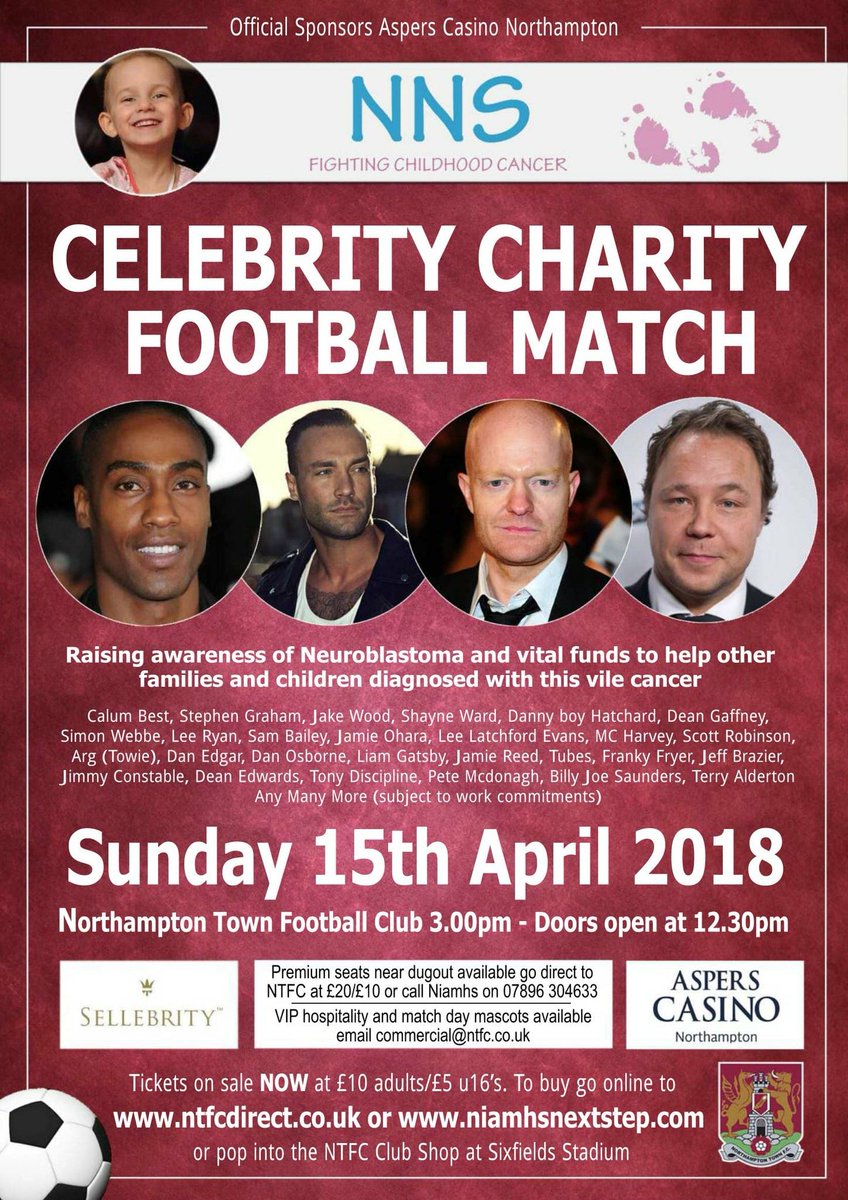 .<a href="/Sellebrity_UK/">SellebritySoccer</a> Celebrity Football Match in aid of <a href="/NiamhsNextStep/">Niamh’s Next Step CIO 💜</a> on 15th April at <a href="/ntfc/">Northampton Town</a>

Playing will be <a href="/CalumBest/">Calum Best Official</a>, <a href="/deangaffney1/">Dean Gaffney</a>, <a href="/mrjakedwood/">Jake Wood</a>, <a href="/llatchfordevans/">Lee Latchford-Evans</a>, <a href="/shayneTward/">Shayne Ward</a>, <a href="/RealJamesArgent/">James Argent</a> &amp; more

Recent name added to play is <a href="/ben_foden/">Ben Foden</a>

Tickets: ntfcdirect.co.uk/ticket.aspx?fi…