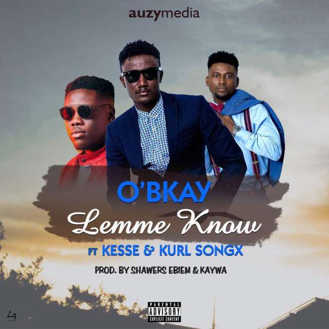 PulseGhana's tweet photo. New Music: O’BKAY - Lemme Know feat. Kesse &amp; Kurl Songx (Prod. by Showersebiem &amp; Kaywa). https://t.co/E9HxOJnQqO https://t.co/6QuMxIiV6w