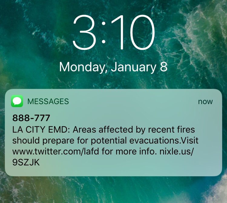 Image of a text message reading LA CITY EMD: Areas affected by recent fires should prepare for potential evacuations.Visit www.twitter.com/lafd for more info. nixle.us/9SZJK