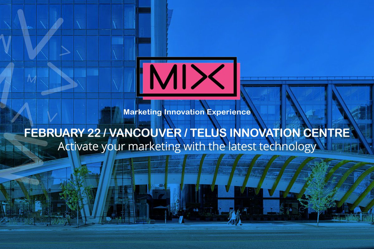Feb 22 | Telus Innovation Centre: #TheMixConference features industry leaders and the state of immersive advertising. More info here: MixConference.ca Early Bird Tix here bit.ly/2FgFRjf