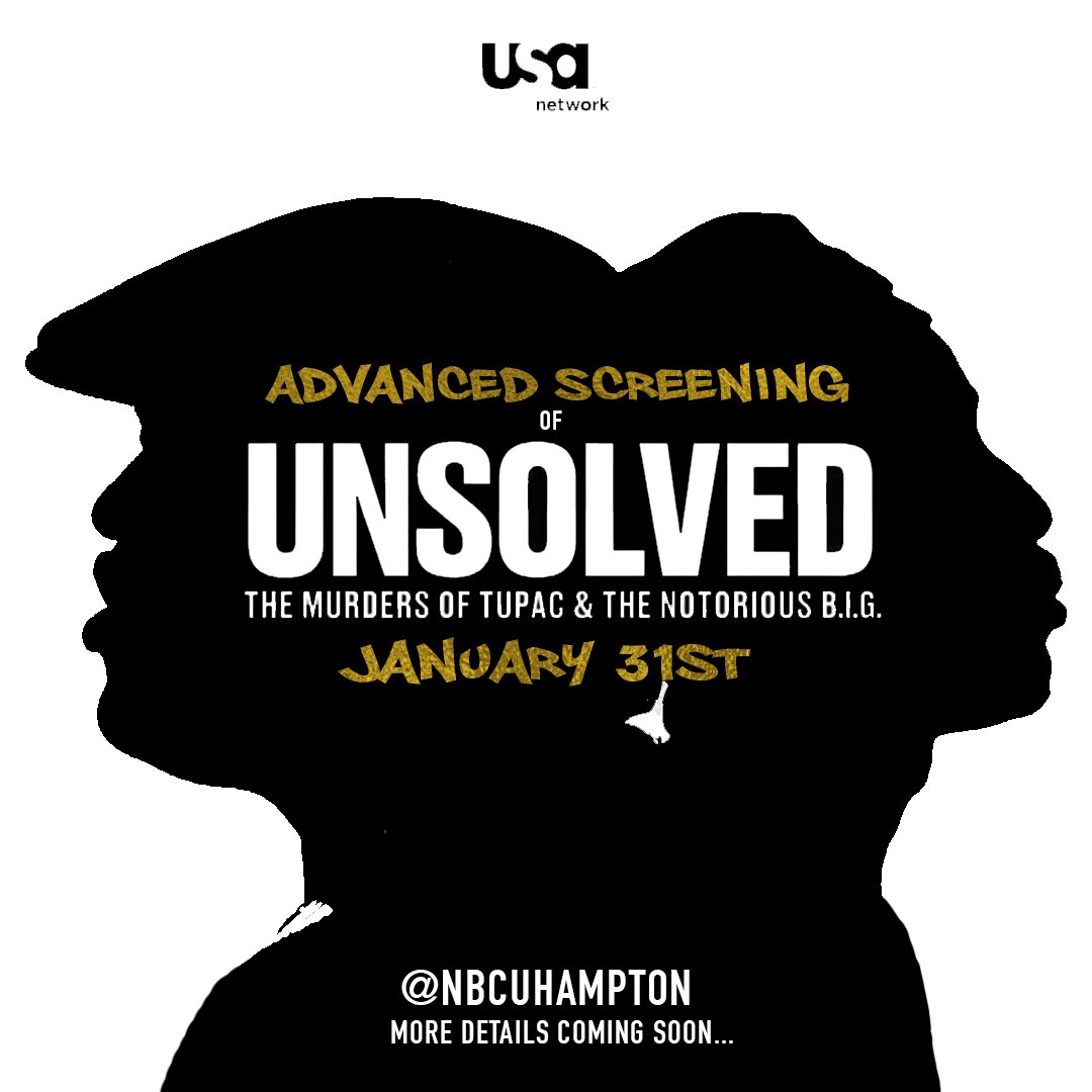 NBCUHampton's tweet photo. USA Networks presents UNSOLVED THE MURDERS OF TUPAC &amp; THE NOTORIOUS B.I.G. 
Join US for a FREE ADVANCED SCREENING of the FIRST episode, Wednesday, January 31st!  Stay tuned for details!  #Unsolved #NBCUHampton #USAnetworks #FREEScreening #HamptonU #Onyx11 #QTX #Ophio16 #Ophio17 https://t.co/Ll6ngYGQH2