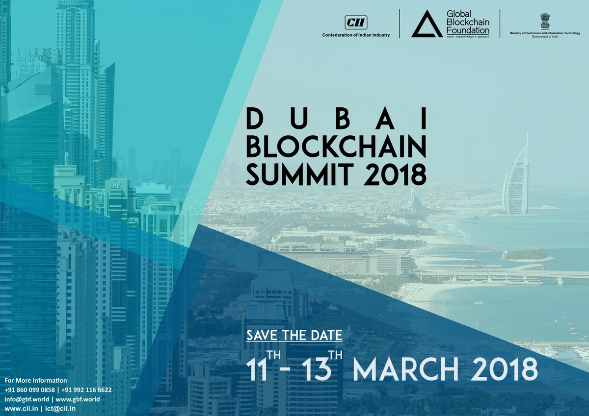 Global Blockchain Foundation presents 'Dubai Blockchain summit 2018'. Witness the transformation taking place in the Blockchain & DLT space with us.#GBF #Blockchain #WBS #GovTech #CII #MEITY
#GlobalBlockchainFoundation #WorldBlockchainSummit_2018
#DubaiBlockchainSummit #Yourstory